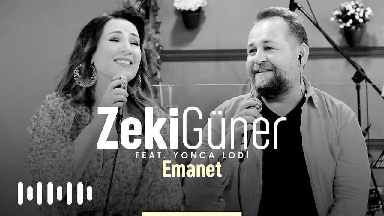 Zeki Güner Feat Yonca Lodi - Emanet (Akustik)