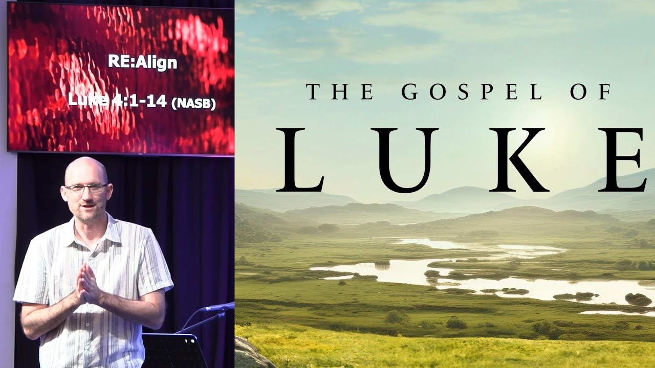 Re: Align | Luke 4:1-14 | 18 January, 2026