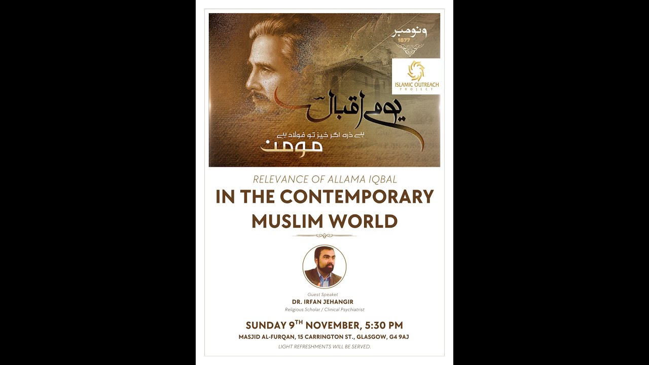 Relevance of Allama Iqbal in the Contemporary Muslim World  06/11/25 @ 5:15 PM  LIVE by Dr Irfan