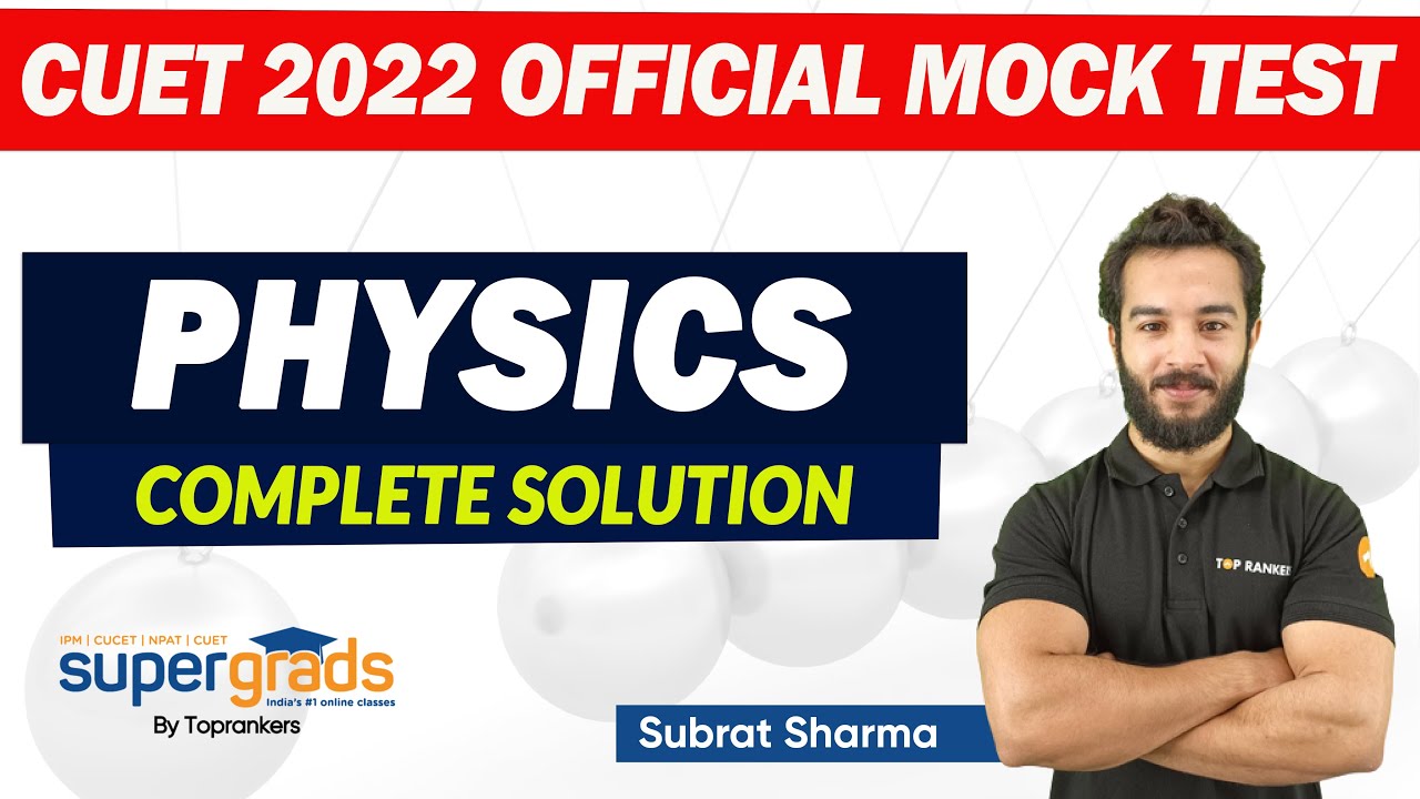CUET 2022 (Physics) Official Mock Test | Complete Solution of CUET Mock 2022