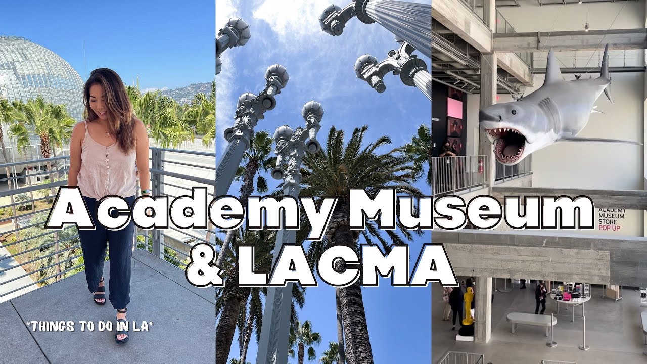 How to Spend a Day in LA | ACADEMY MUSEUM & LACMA Day Itinerary #thingstodoinla 🌴✨