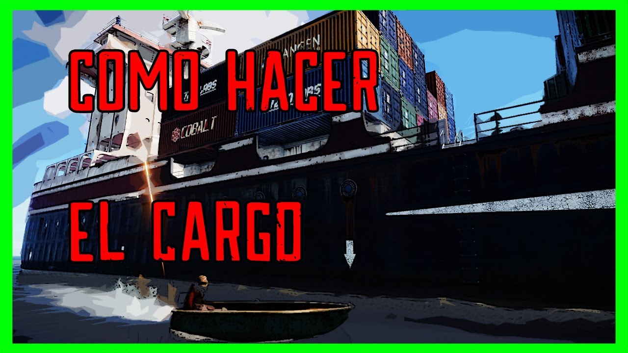 ✅ COMO HACER EL CARGO - BARCO CARGUERO 💣💣💣- RUST GUIA DE MONUMENTOS - RUST TUTORIAL 2021 📃