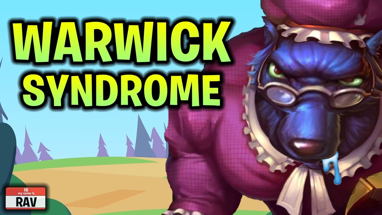 Warwick Syndrome | The Reality of Having a Warwick On Your Team in League of Legends