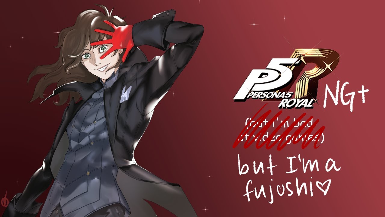 Persona 5 Royal NG+ (but I'm a fujoshi) | Part 19:  