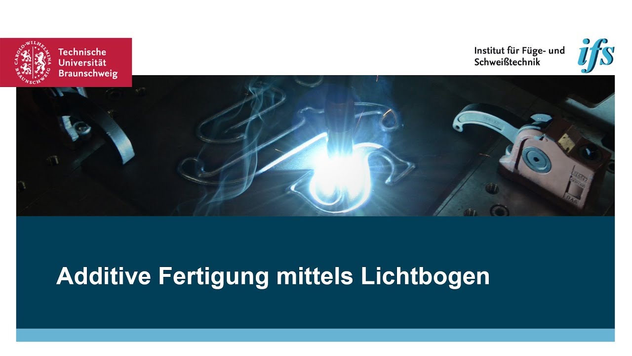 Additive Fertigung - Metalldruck mit CMT-Lichtbogen