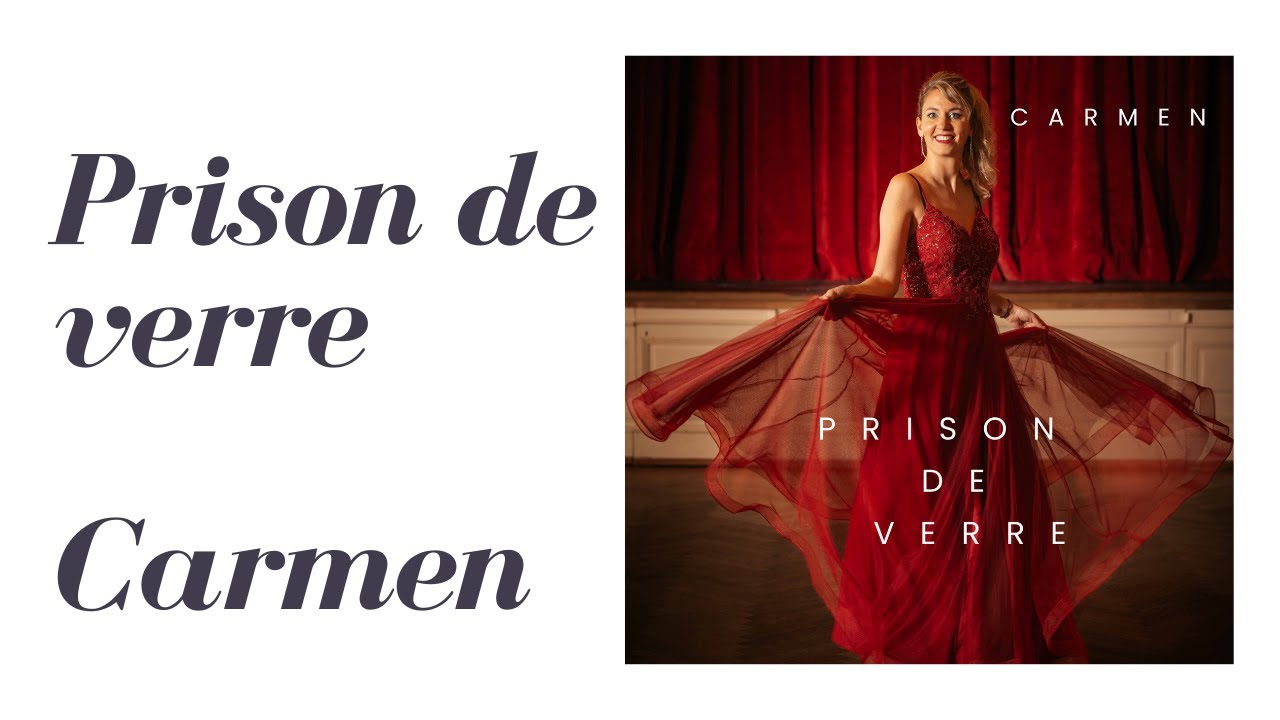 CARMEN - Prison de Verre - clip officiel
