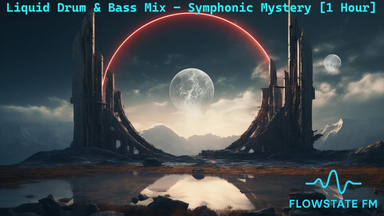 Liquid Drum & Bass Mix – Symphonic Mystery [1 Hour] | Flowstate FM #11