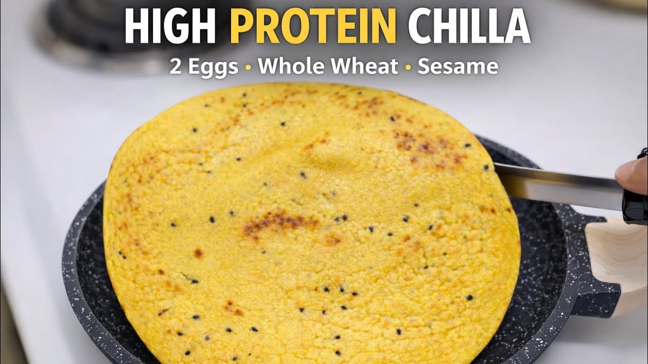 High Protein Eggs Ka Chilla | Whole Wheat & Sesame Special