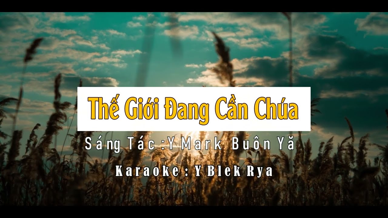 THẾ GIỚI ĐANG CẦN CHÚA - KARAOKE - [Ymark Bya] NHẠC THÁNH TIN LÀNH