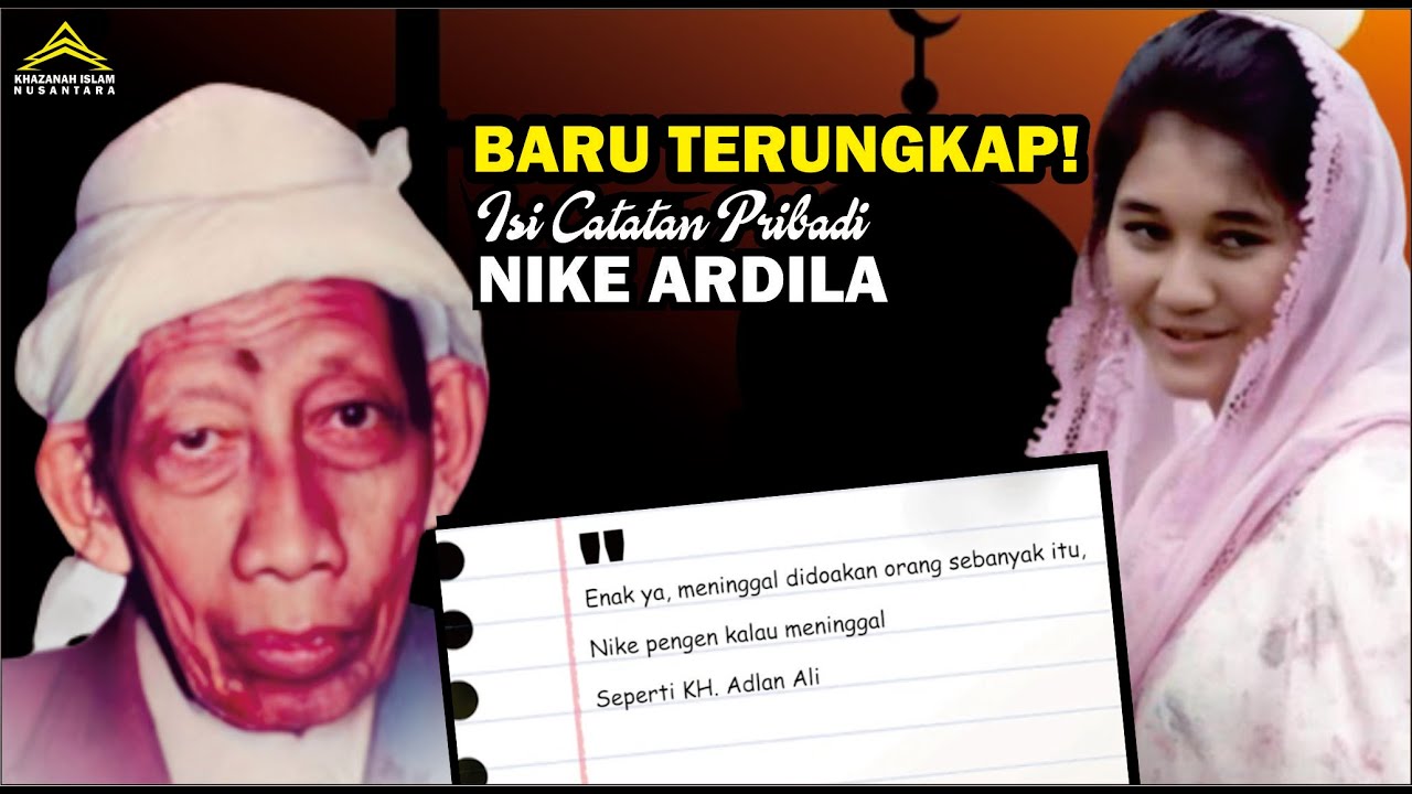 Terungkap! catatan pribadi Nike Ardila : Nike ingin meninggal seperti Kyai Adlan Aly, TERBUKTI