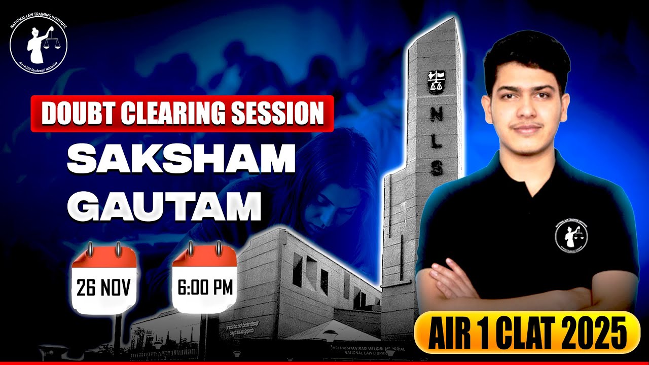 Last 10 Days to CLAT 2026: Doubt cum Motivation Session with AIR 1 Saksham Gautam II NLTI