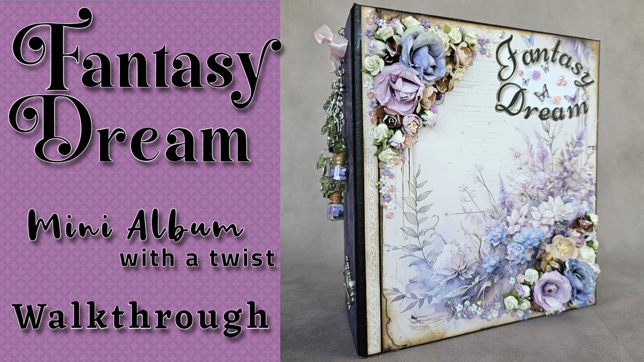 Walkthrough Fantasy Dream  Mini Album with a twist ( using my own paper collection Fantasy Dream )