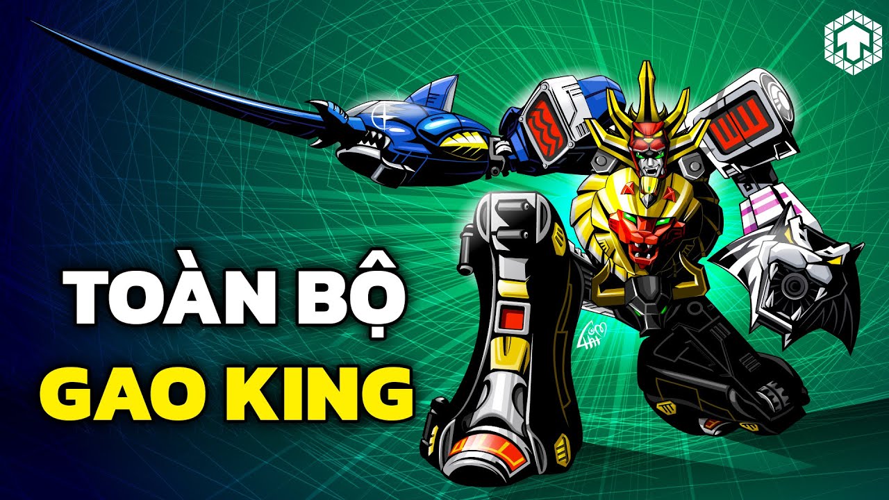 GAORANGER: Tổng Hợp Tất Cả Biến Thể Của Gao King Đã Xuất Hiện | Ten Tun