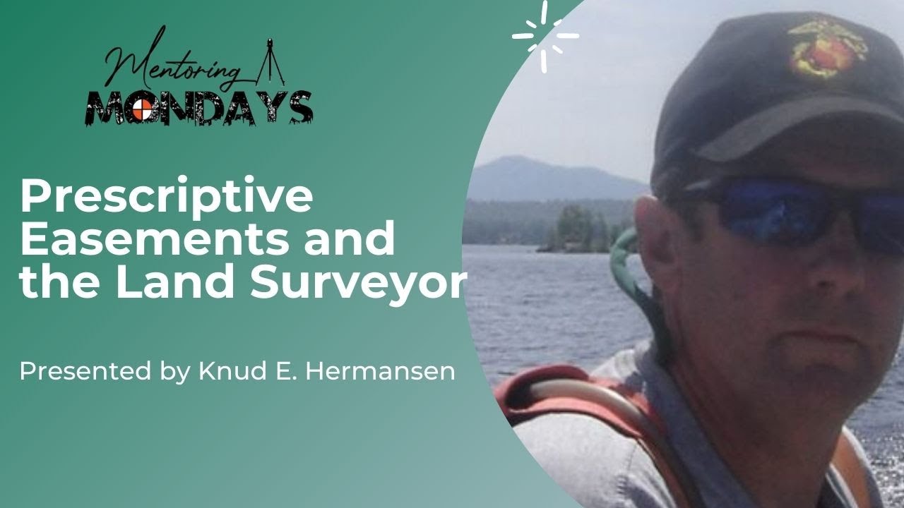 Week 51: Prescriptive Easements and the Land Surveyor