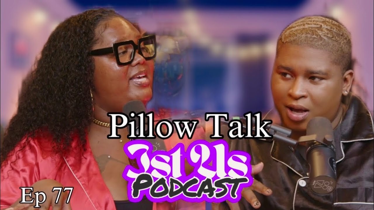 Jst Us Podcast Ep 77 PILLOW TALK AND TEA