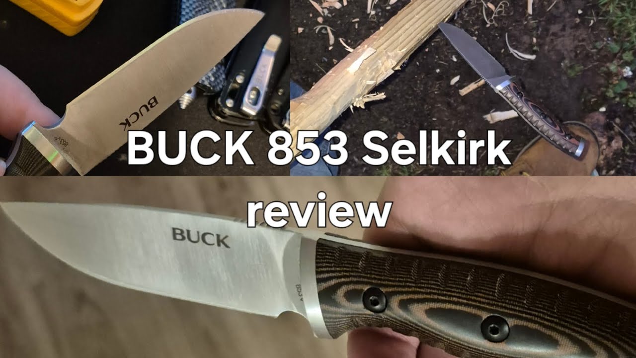 buck 853 Selkirk review