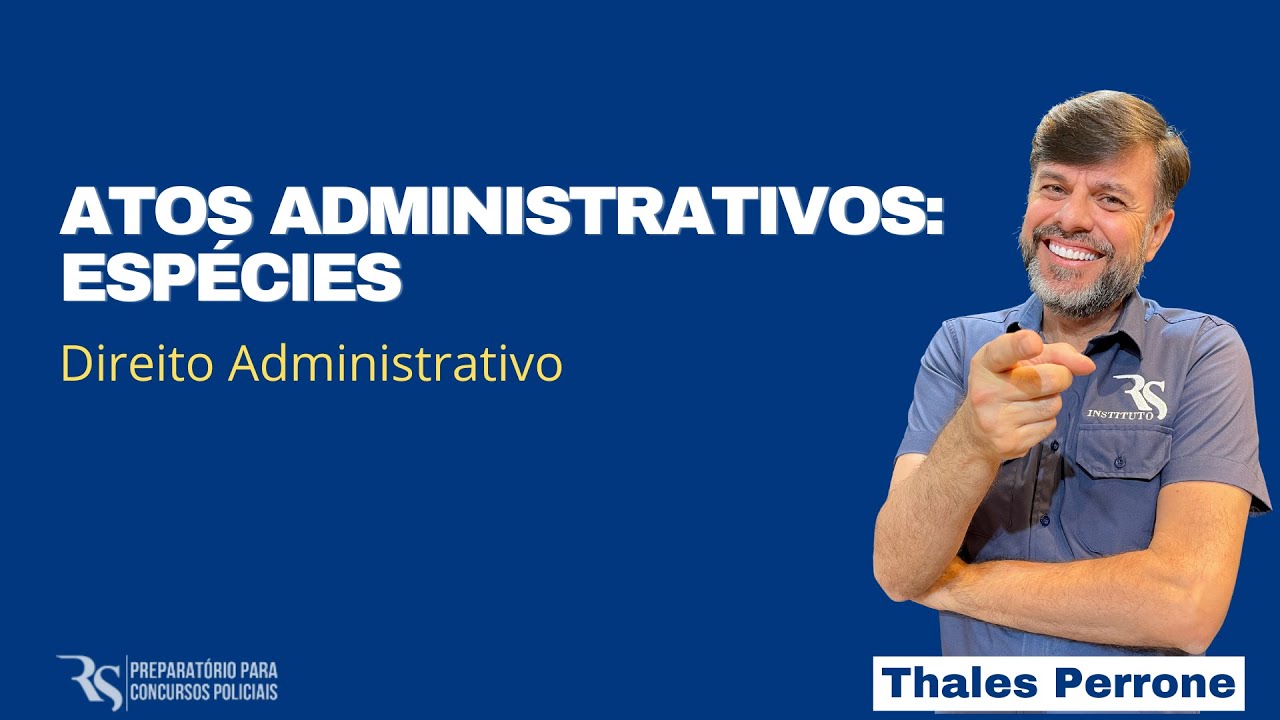 Direito Administrativos - Atos administrativos: espécies
