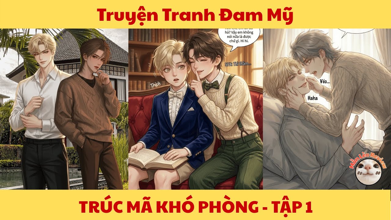 TRÚC MÃ KHÓ PHÒNG - Tập 1 - Mồn Lèo Review