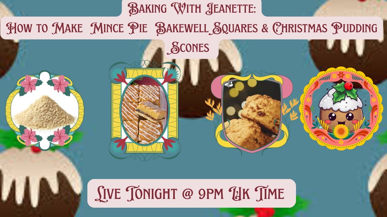 Baking With Jeanette: How to Make Mince Pie Bakewell Squares & Christmas Pudding Scones