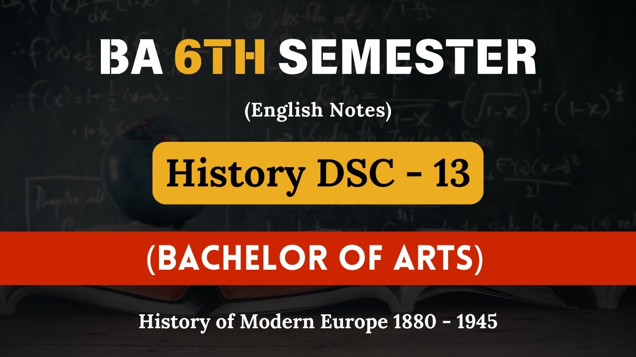BA 6th Sem | History DSC 13 | Modern Europe (1880-1945) Notes