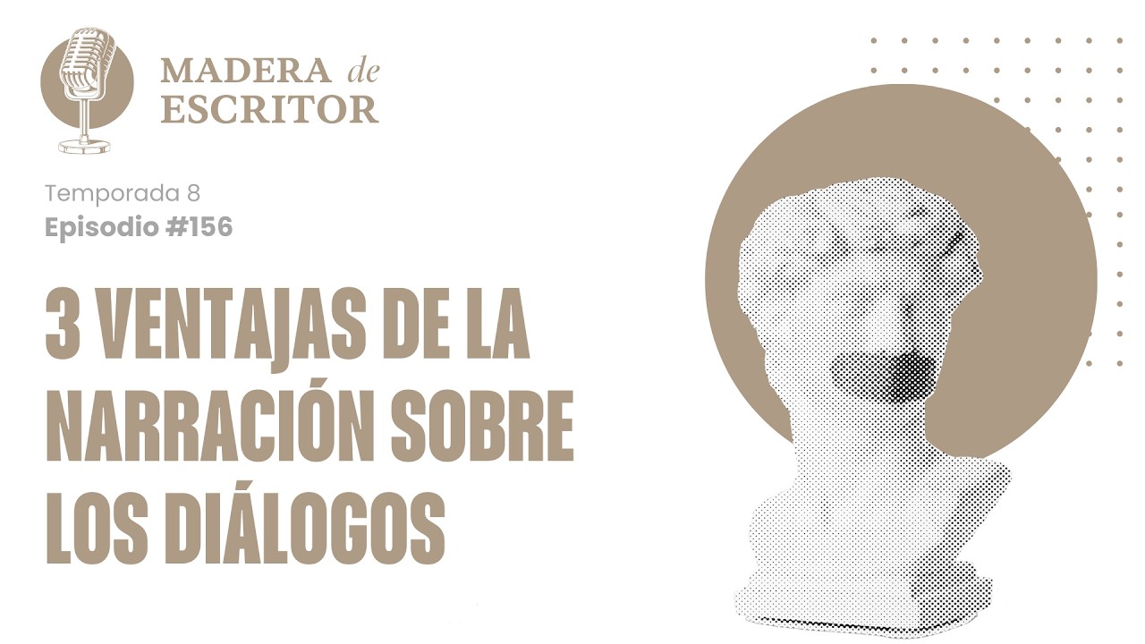3 VENTAJAS del NARRADOR sobre los DIÁLOGOS