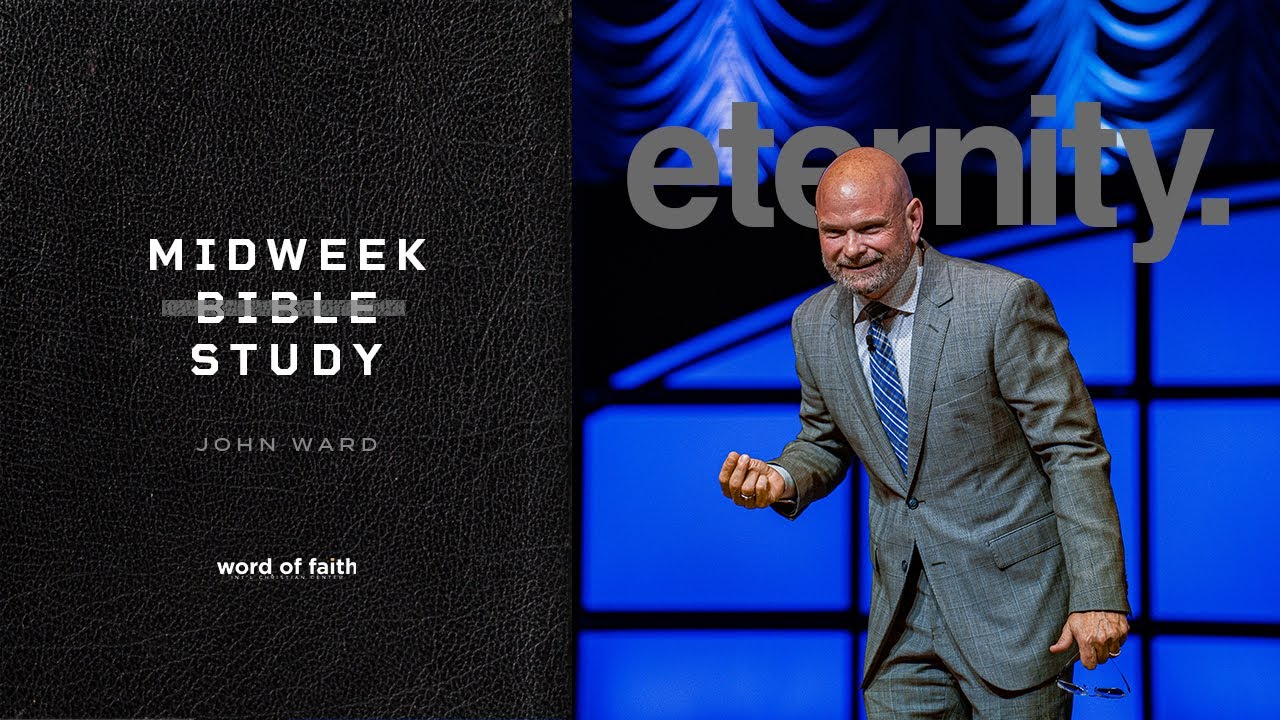 Eternity // Midweek Bible Study // John Ward