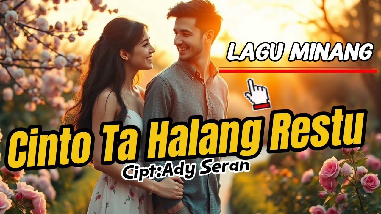 Lagu minang_Cinto Ta Halang Restu_Cipt_Ady seran_Video Lirik