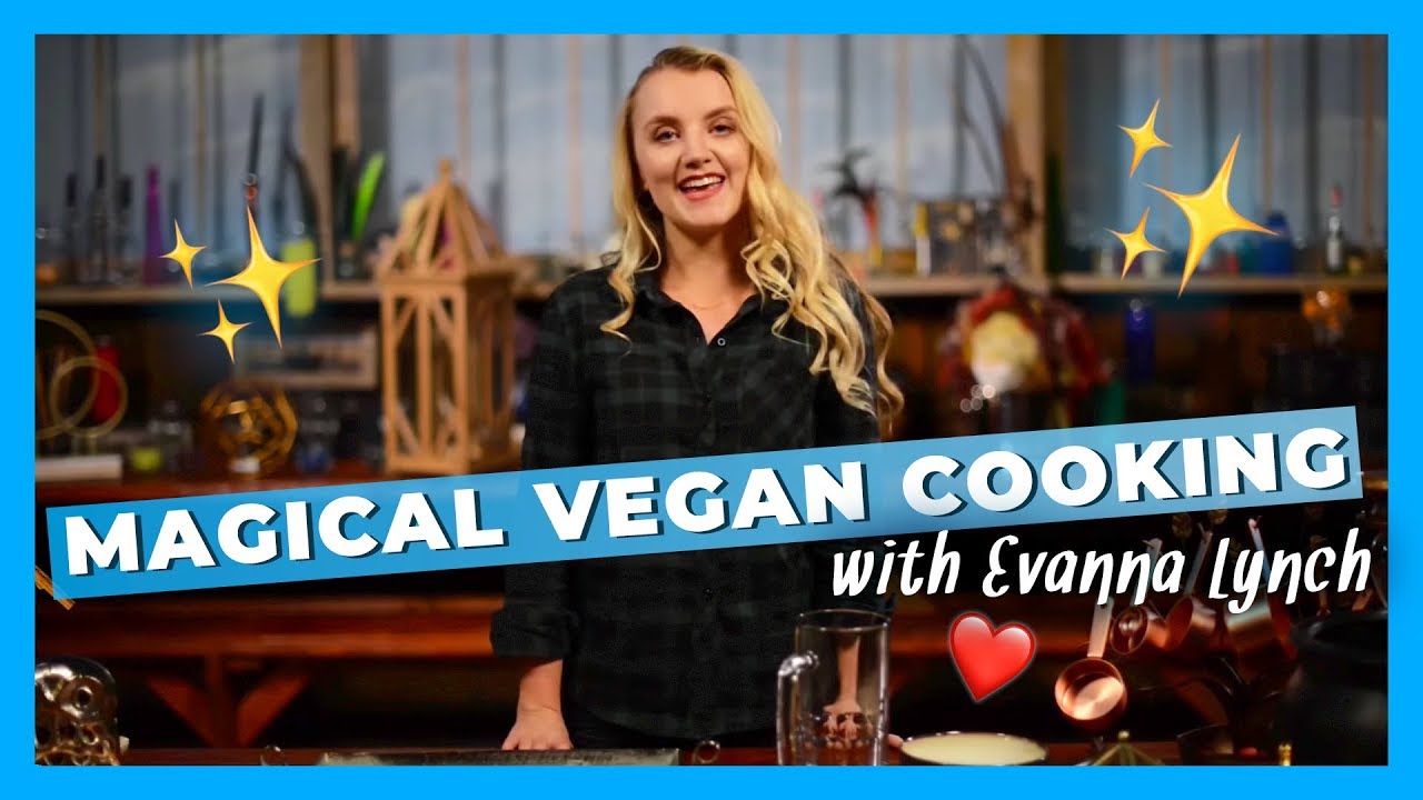 Evanna Lynch Shows the Magical Side of Vegan Cooking!