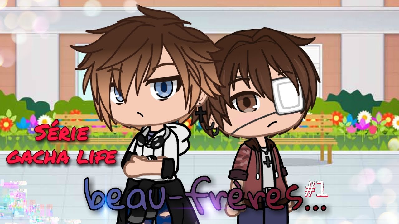 [beau-frères...] Série gacha club Fr / EP1 - Gay🏳‍🌈