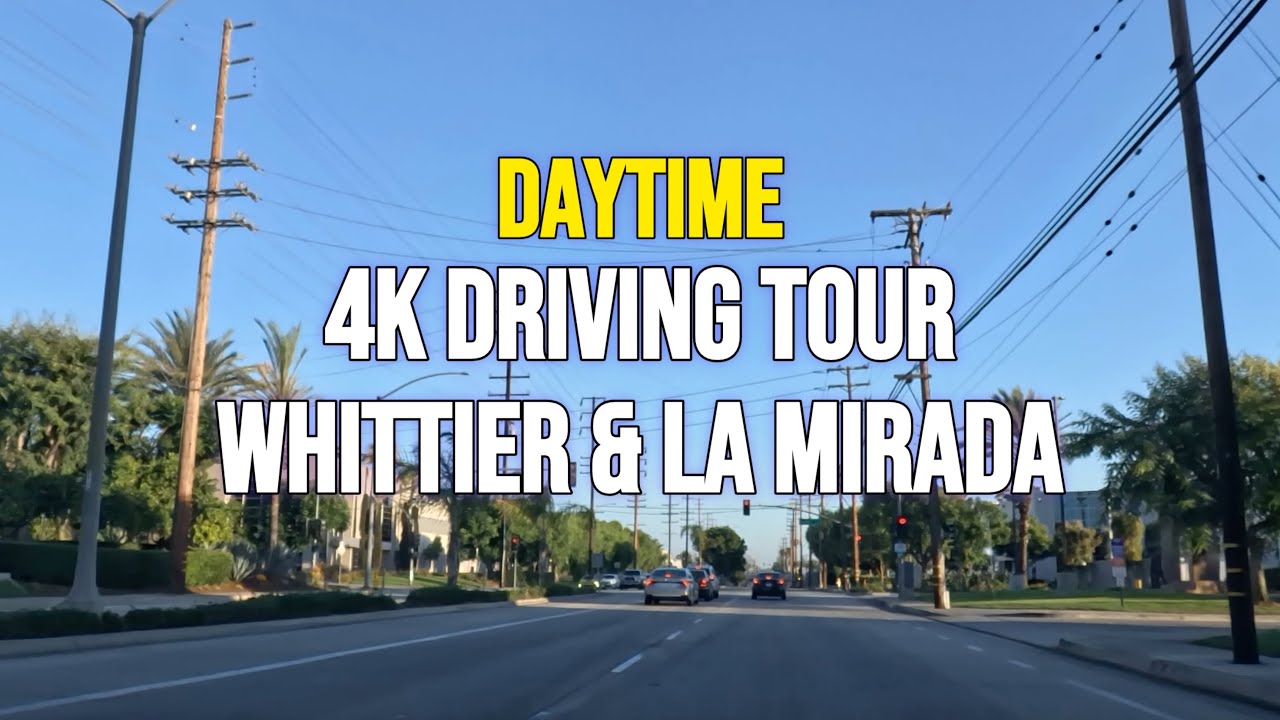 🇺🇸 Daytime Drive Through Whittier & La Mirada | Bright California Streets ☀️ #4KDrive #DrivingTour