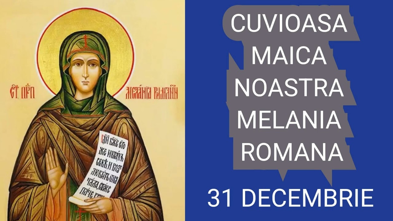 CUVIOASA MAICA NOASTRA MELANIA ROMANA - 31 decembrie