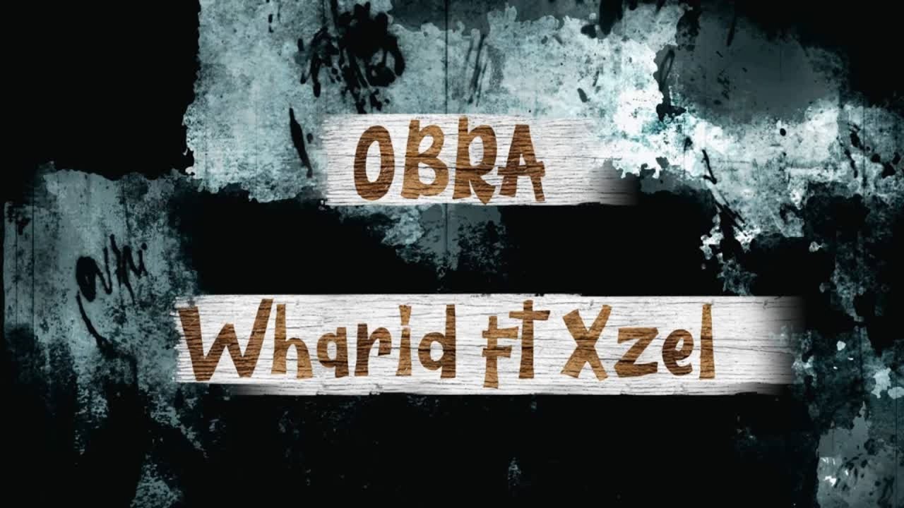 Obra - Wharid ft Xzel (Lyric Video)