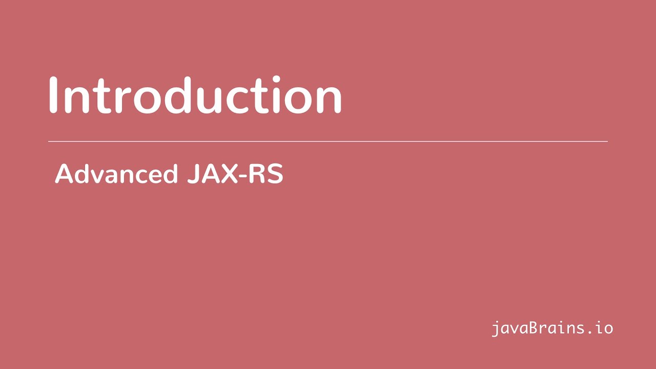 Advanced JAX-RS  01 - Introduction