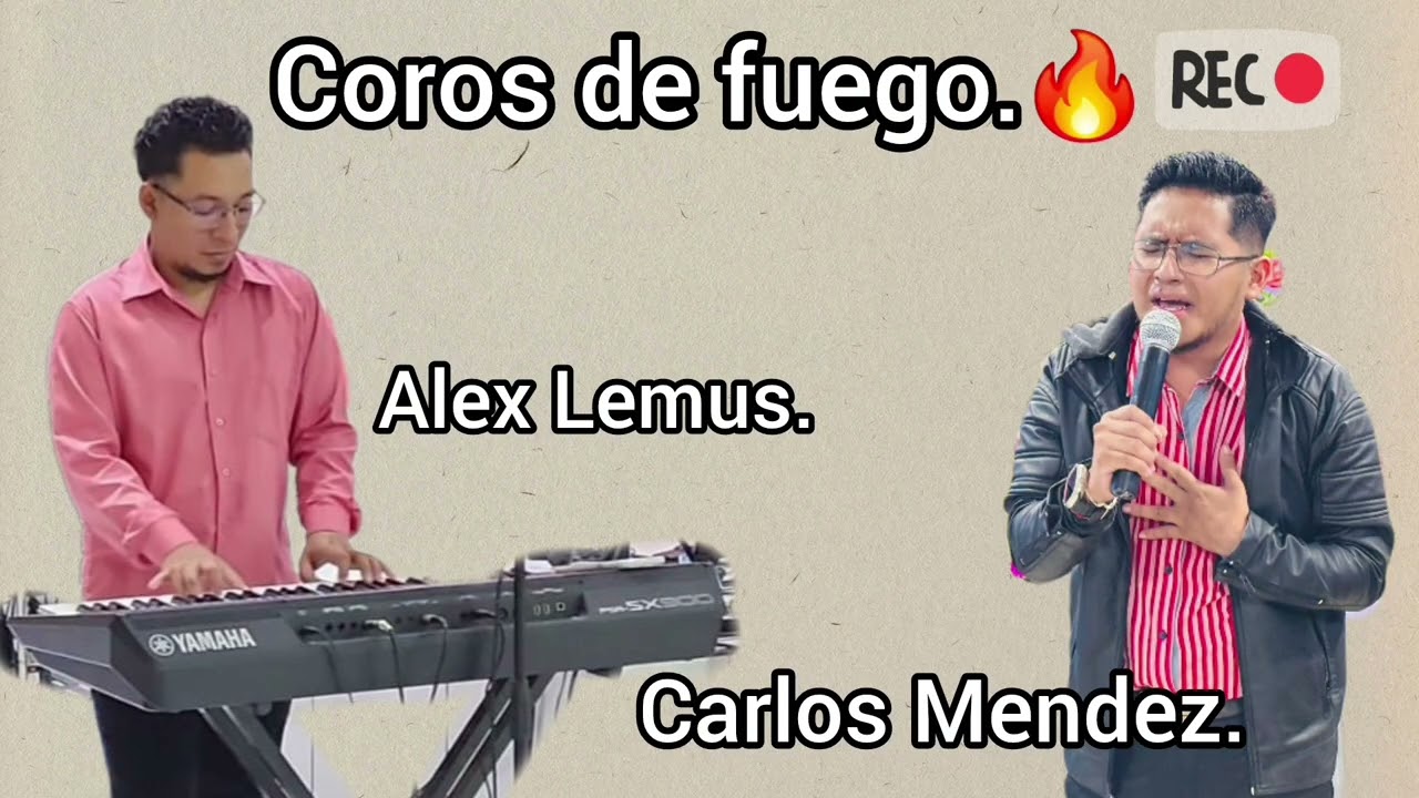 Coros de fuego 🔥/ Carlos Mendez./