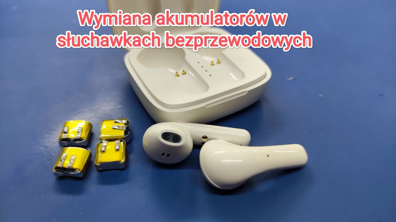 Jak naprawić słuchawki bezprzewodowe - wymiana akumulatorów
