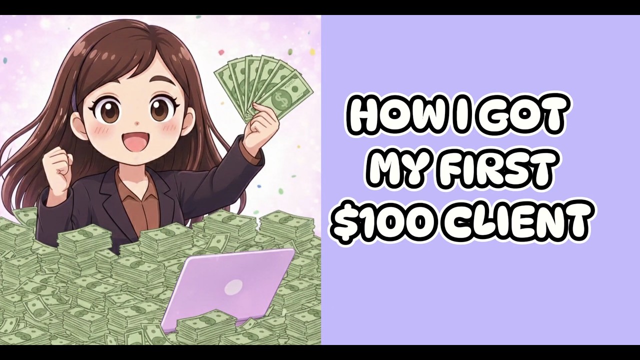 HOW I GOT MY FIRST $100 CLIENT – FREELANCING