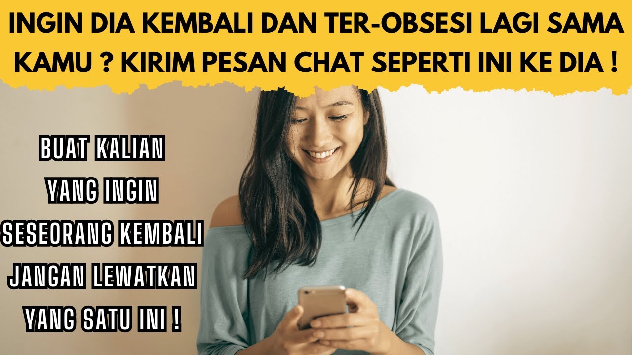 Cara Mendapatkan kembali mantan dengan cara mengirim pesan teks chat seperti ini.
