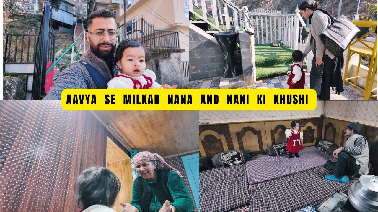 Finally Hum Log Paunch Gaye Keeth Kotkhai // Aavya Se Milkar Nana And Nani Ki Khushi 
