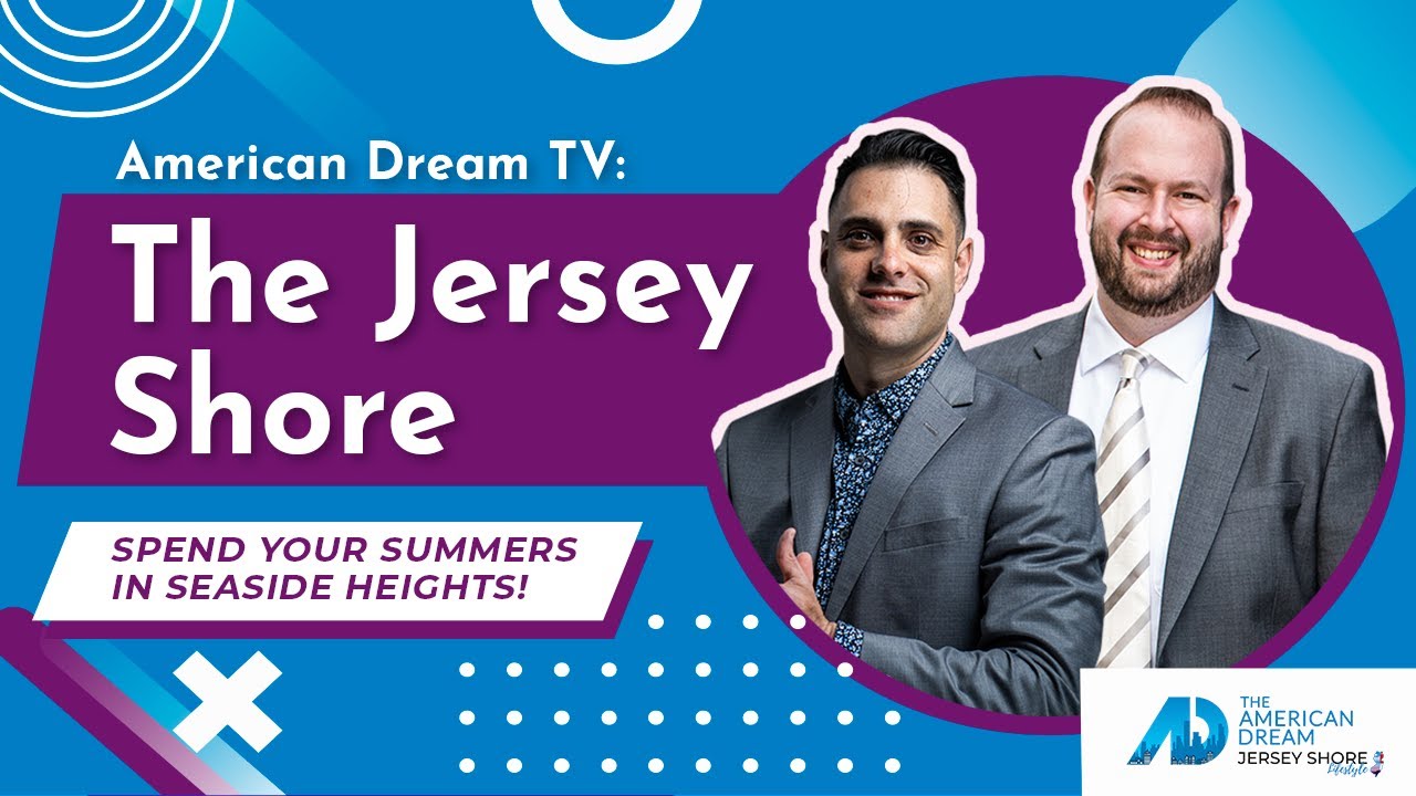 American Dream TV: The Jersey Shore |  Episode 007-  Explore Summer Rentals and Summer Life  in NJ