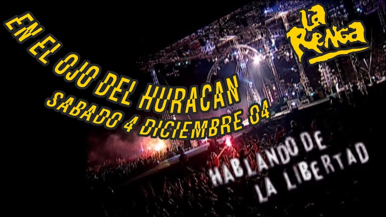 La Renga - Hablando De La Libertad - En El Ojo Del Huracán
