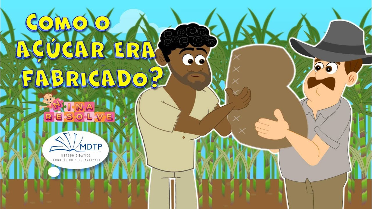 COMO O AÇÚCAR ERA FABRICADO?