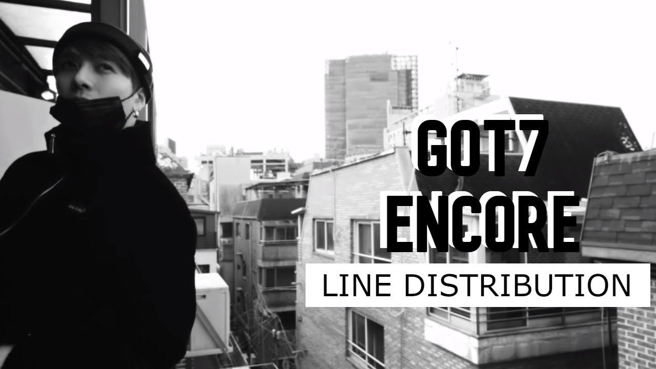 LINE DISTRIBUTION: 'GOT7 - ENCORE'