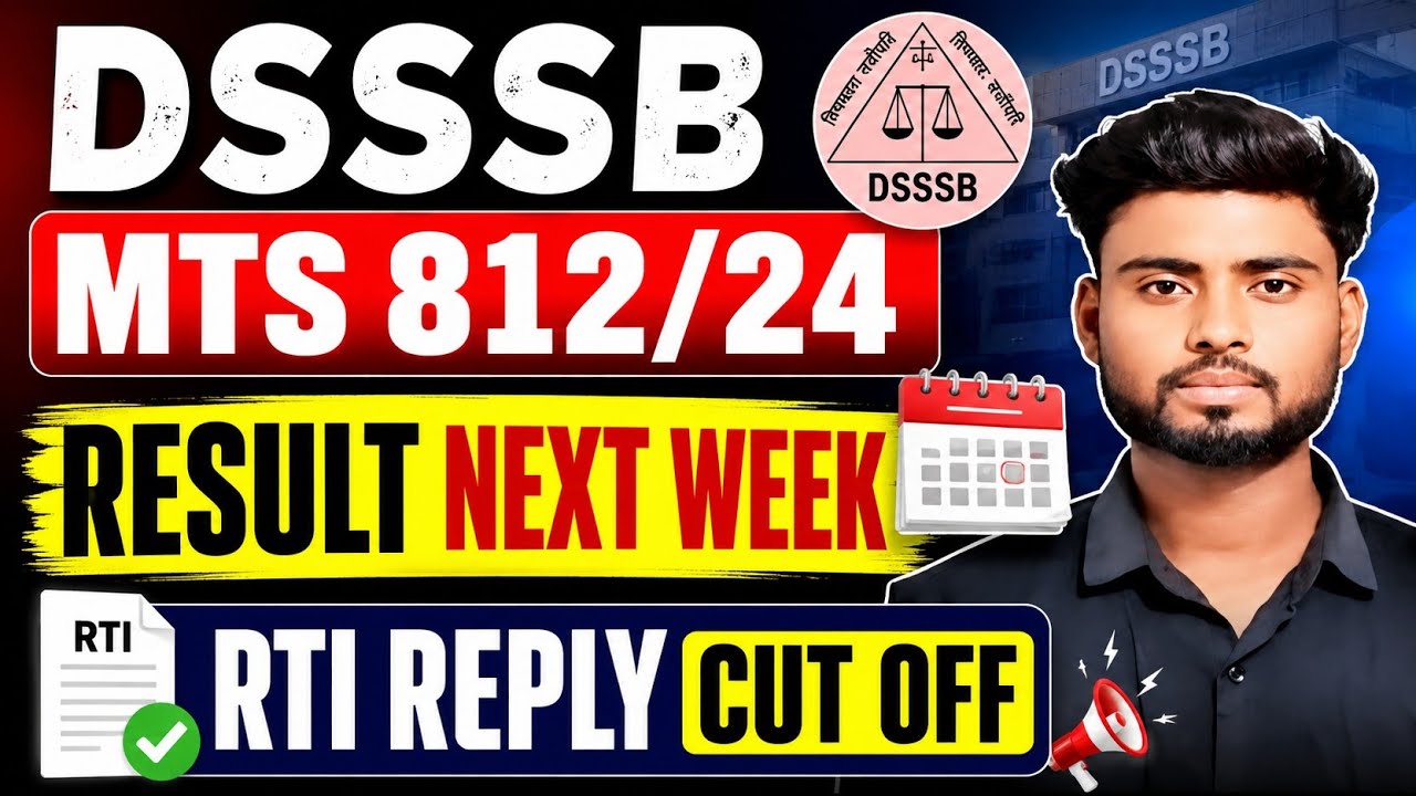 DSSSB MTS 812/24 RESULT UPDATE, RTI REPLY AND CUT OFF