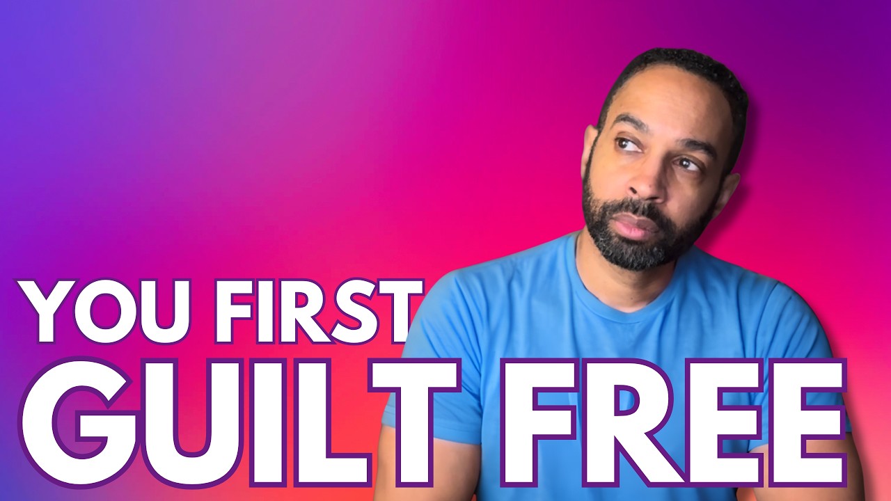 Choose Yourself NOW and Be GUILT FREE
