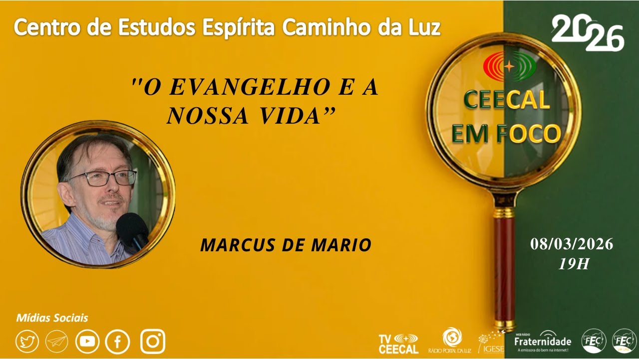 # 240 [CEECAL EM FOCO] O Evangelho e a nossa Vida - Marcus de Mario