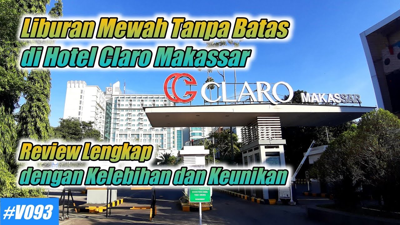 Review Hotel Claro Makassar | Rekomendasi Hotel di Sulawesi Selatan