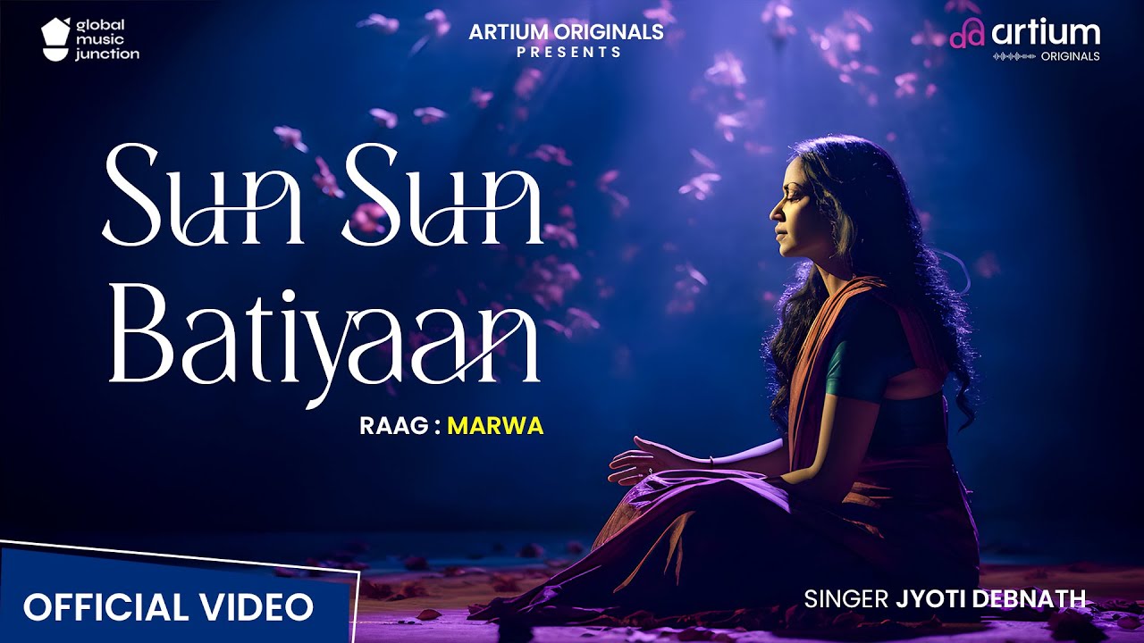 Sun Sun Batiyaan Raag Marwa | Hindustani Classical | Jyoti Debnath | Artium Originals