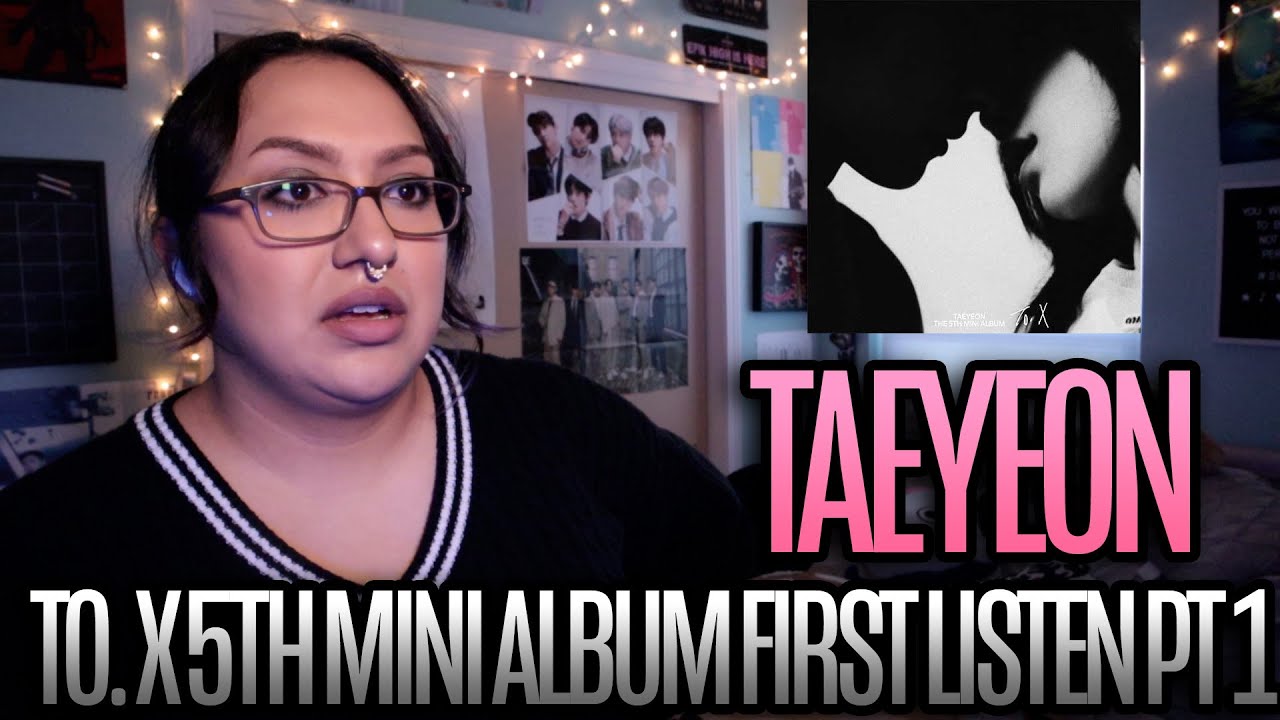 TAEYEON(태연) 'To. X' 5th Mini Album First Listen Pt 1