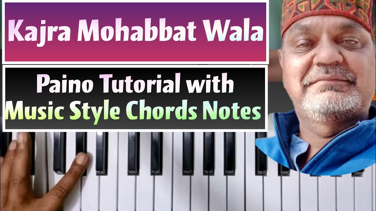 Kajra Mohabbat Wala  | कजरा मोहब्बत वाला ... Easy Paino Tutorial  Music Style Chords Notes