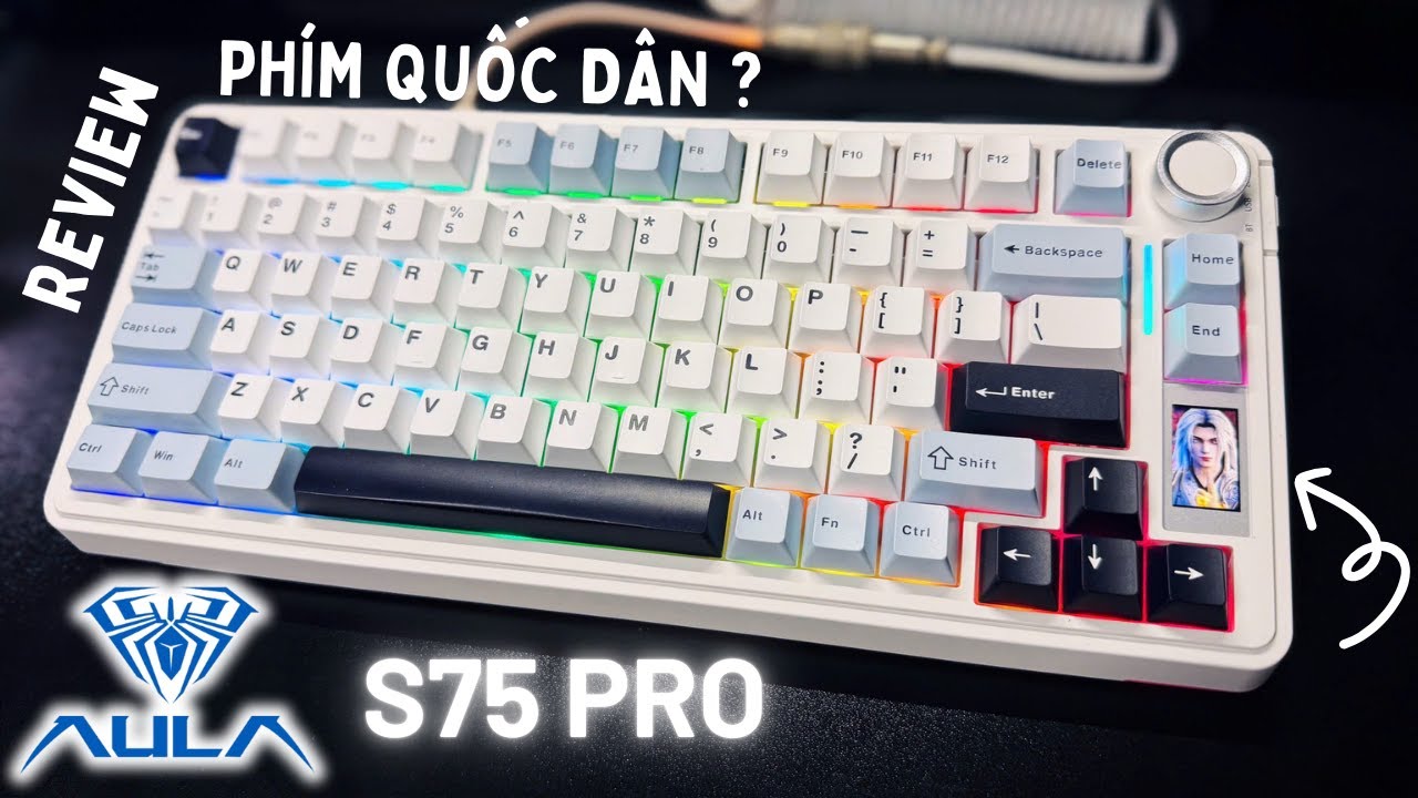 Review chi tiết Aula S75 Pro, 500K có màn hình, núm, led viền đã đủ là phím quốc dân ?